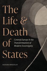 Bokomslag för "The Life and Death of States"