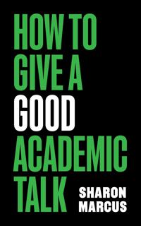 How to Give a Good Academic Talk