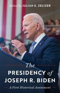 Bokomslag för "The Presidency of Joseph R. Biden"