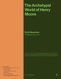 The Archetypal World of Henry Moore