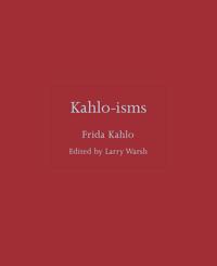 Kahlo-isms