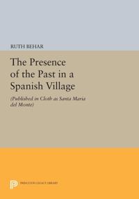 Kirjan kansi "The Presence of the Past in a Spanish Village"