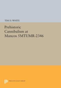 Bokomslag för "Prehistoric Cannibalism at Mancos 5MTUMR-2346"