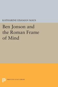 Bokomslag för "Ben Jonson and the Roman Frame of Mind"