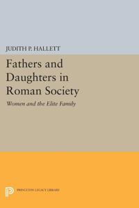 Bokomslag för "Fathers and Daughters in Roman Society"