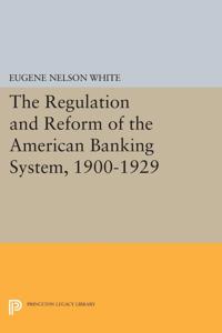 Kirjan kansi "The Regulation and Reform of the American Banking System, 1900-1929"