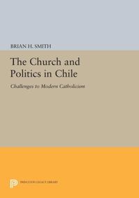 Bokomslag för "The Church and Politics in Chile"
