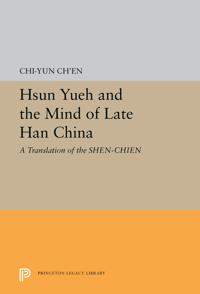 Bokomslag för "Hsun Yueh and the Mind of Late Han China"