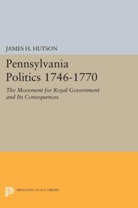 Bokomslag för "Pennsylvania Politics 1746-1770"