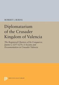 Bokomslag för "Diplomatarium of the Crusader Kingdom of Valencia"