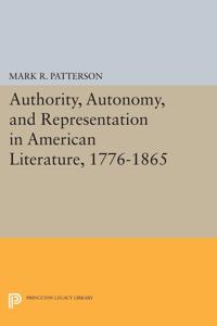 Bokomslag for "Authority, Autonomy, and Representation in American Literature, 1776-1865"