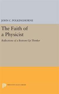 The Faith of a Physicist