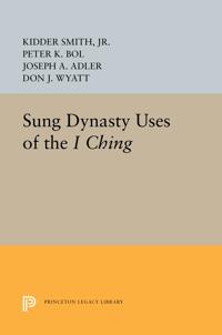Bokomslag för "Sung Dynasty Uses of the I Ching"