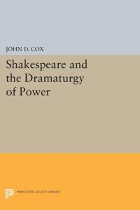 Bokomslag för "Shakespeare and the Dramaturgy of Power"