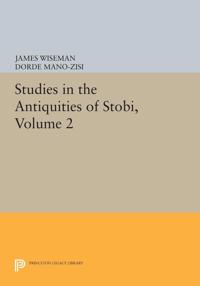 Bokomslag för "Studies in the Antiquities of Stobi, Volume 2"