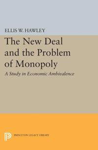Bokomslag för "The New Deal and the Problem of Monopoly"