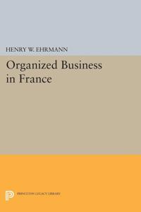 Bokomslag for "Organized Business in France"
