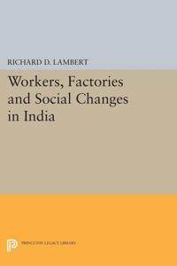 Bokomslag for "Workers, Factories and Social Changes in India"
