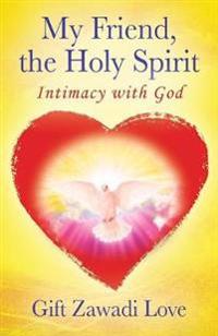 My Friend, the Holy Spirit