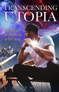 Transcending Utopia