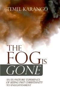The Fog Is Gone