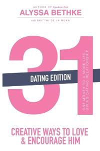 31 Creative Ways To Love & Encourage Him Dating Edition