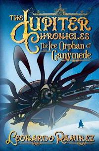 The Ice Orphan of Ganymede - Legacy Edition