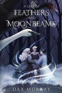 A Lake of Feathers and Moonbeams