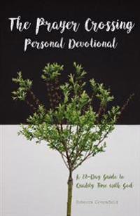 The Prayer Crossing Personal Devotional