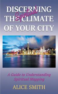 Discerning The Spiritual Climate Of Your City