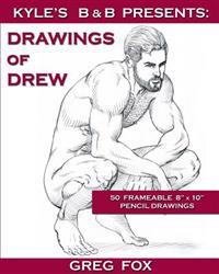 Kyle's B&b Presents: Drawings of Drew