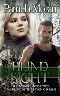 Blind Sight (Psi Sentinels: Book Two - Guardians of the Psychic Realm)