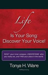 Life Is Your Song: Discover Your Voice!
