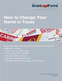 How To Change Your Name in Texas: All the necessary forms and step-by-step instructions you need to change your name in Texas.