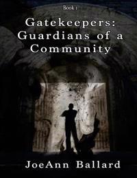 Gatekeepers: Guardians of a Community