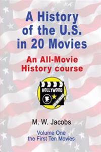 A History of the U.S. in 20 Movies: An All-Movie History Course