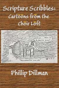 Scripture Scribbles: Cartoons from the Choir Loft