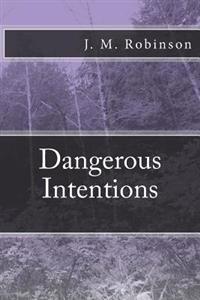 Dangerous Intentions