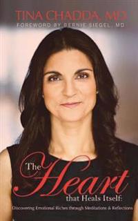 The Heart That Heals Itself: Discovering Emotional Richess Through Meditations & Reflections