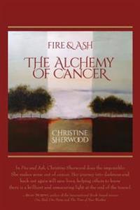 Fire and Ash: The Alchemy of Cancer