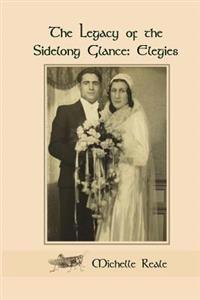The Legacy of the Sidelong Glance: Elegies