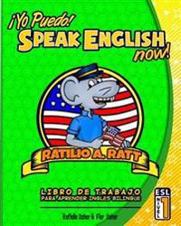 Yo Puedo! Speak English Now: ESL Libro de trabajo para aprender Ingles bilingue