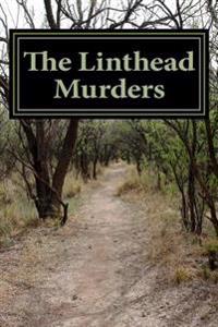 The Linthead Murders: Death in a Mill Village