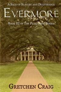 Evermore: A Saga of Slavery and Deliverance
