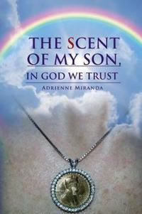 The Scent of My Son, In God we Trust