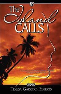 The Island Calls: A True-Life Novel about a Chamorro Daughter Finding Her Way Back Home