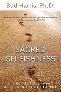 Sacred Selfishness