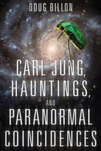 Bokomslag för "Carl Jung, Hauntings, and Paranormal Coincidences"