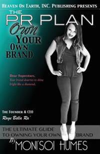 The PR Plan: Own your Own Brand
