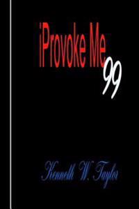 Iprovoke Me 99: Provoking Quotes and Thoughts for Self Improvement